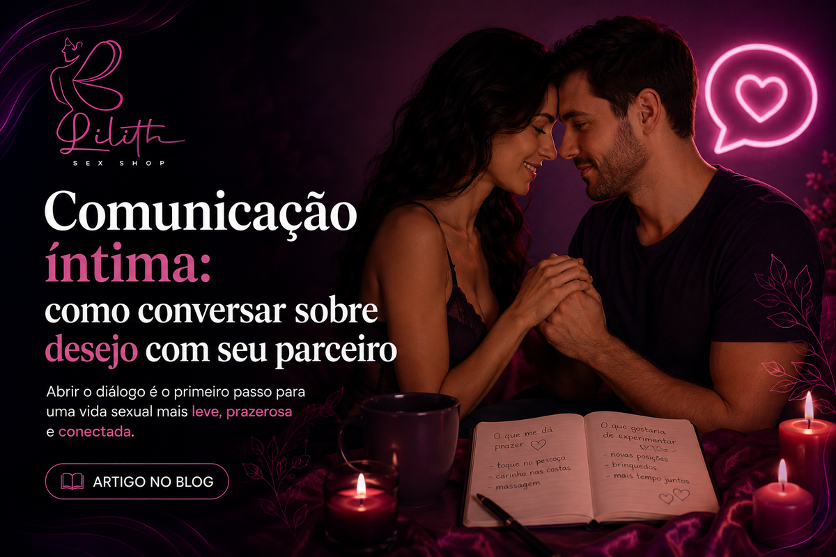 Comunicação íntima: como conversar sobre desejo com seu parceiro